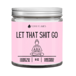 Let That Shit Go Candle